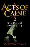 Blade of Tyshalle Book 2 of the Acts of Caine