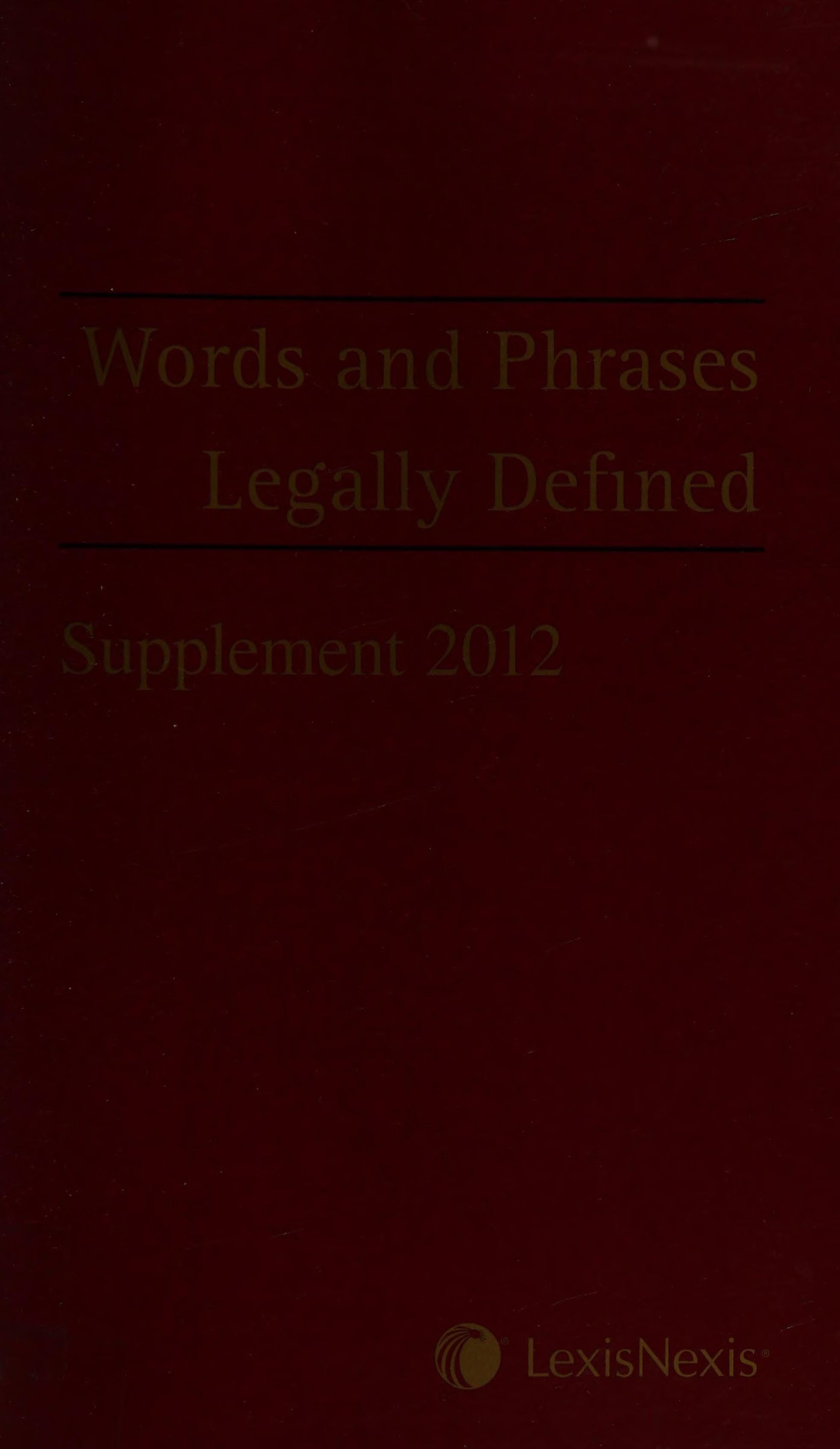 Words and Phrases Legally Defined Supplement 2012
