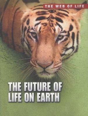 The Future of Life on Earth
            
                Raintree Freestyle The Web of Life