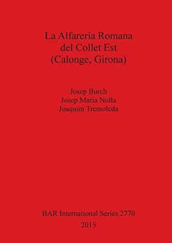 La alfarería romana del Collet Est (Calonge, Girona)
