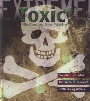 Toxic Killer Cures And Other Poisonings
