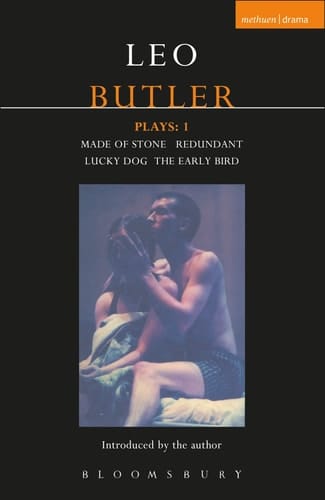 Butler Plays: 1: Made of Stone; Redundant; Lucky Dog; The Early Bird (Contemporary Dramatists)