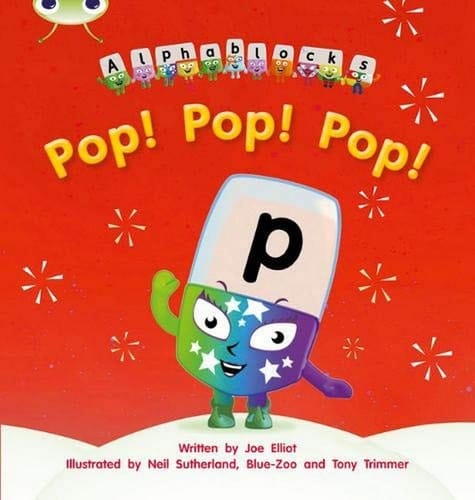 Bug Club Phonics - Phase 2 Unit 3: Alphablocks Pop! Pop! Pop!