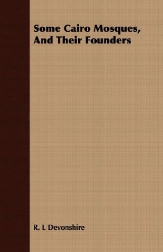 Some Cairo Mosques, and Their Founders