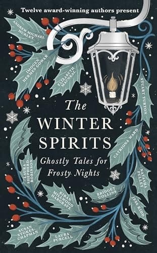 The Winter Spirits Ghostly Tales for Festive Nights