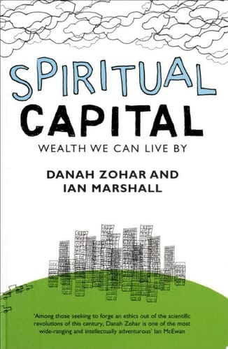 Spiritual Capital Wealth We Can Live By