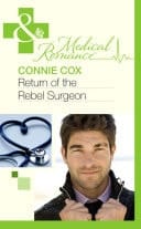 Return Of The Rebel Surgeon (Mills & Boon Medical)