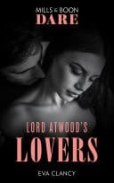 Lord Atwood's Lovers (Mills & Boon)