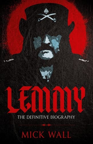 Lemmy The Definitive Biography