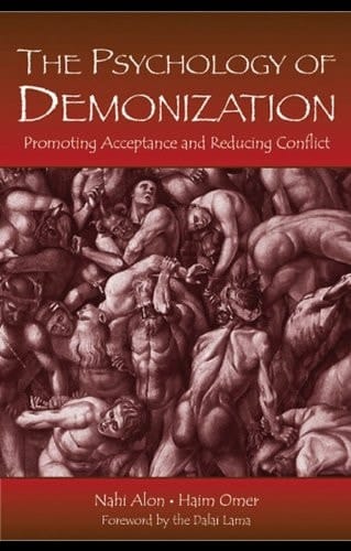 The Psychology of Demonization: Promoting Acceptance and Reducing Conflict