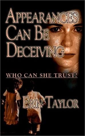 Appearances Can Be Deceiving Who Can She Trust?