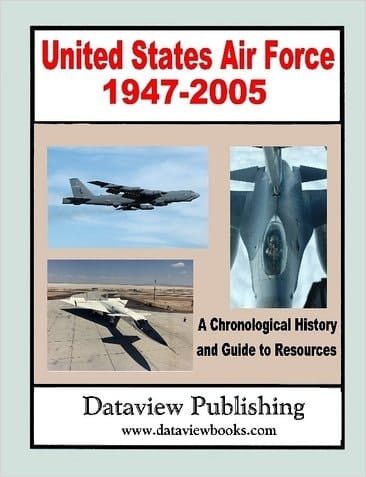 United States Air Force 1947-2005 Chronology and Guide to Resources