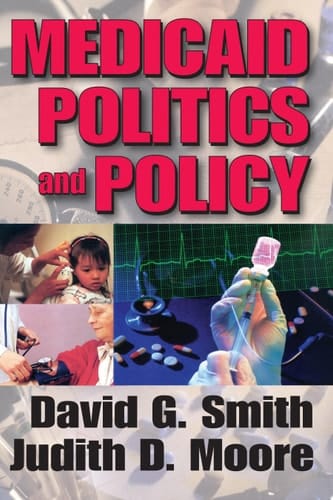 Medicaid Politics and Policy 1965 - 2007