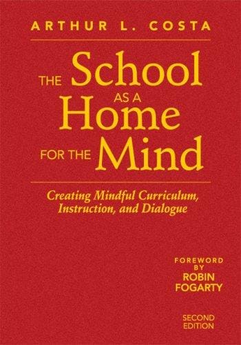 school as a home for the mind: creating mindful curriculum, instruction, and dialogue