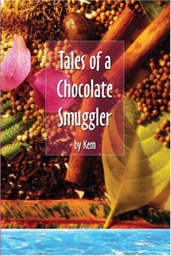 Tales of a Chocolate Smuggler My Life with Dragons