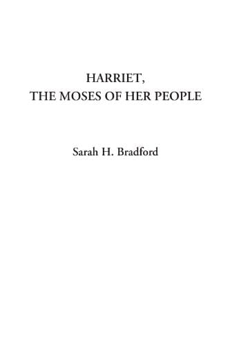 Harriet, the Moses of Her People