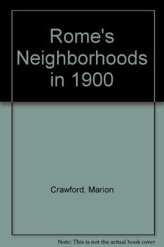 Rome's Neighborhoods In 1900