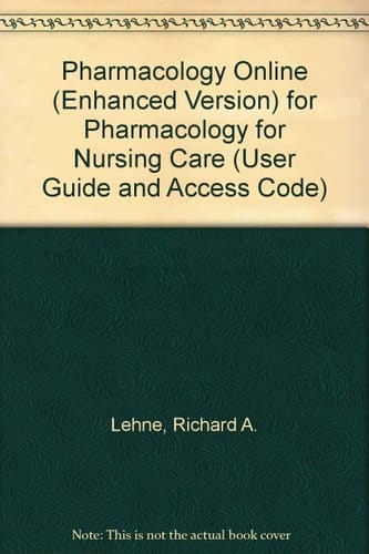 Pharmacology Online (Enhanced Version) for Pharmacology for Nursing Care (User Guide and Access Code)