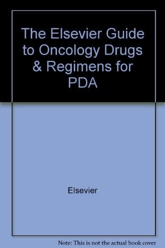 The Elsevier Guide to Oncology Drugs & Regimens