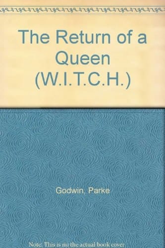 W.I.T.C.H. Chapter Book: The Return of a Queen - Book #12