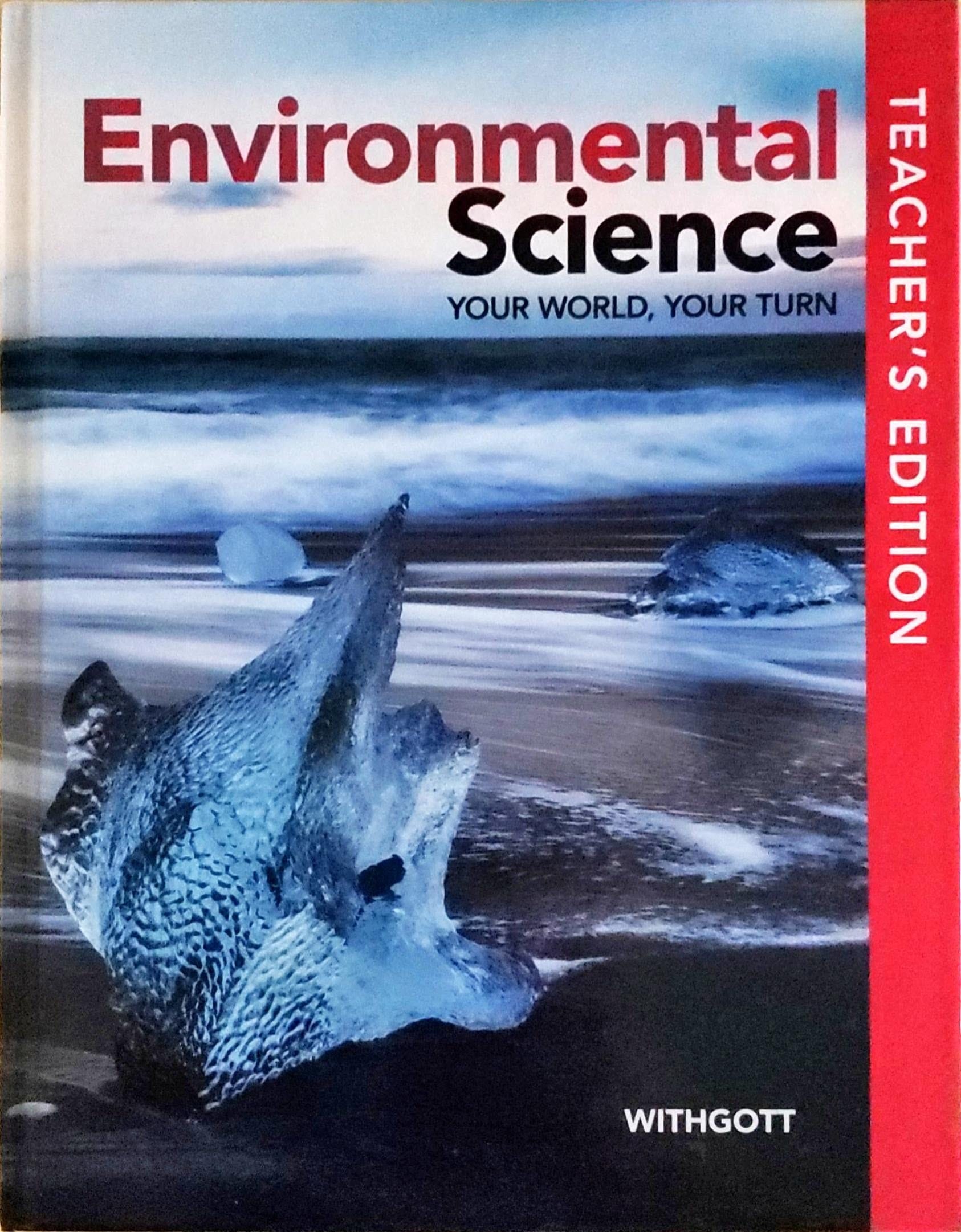 Environmental Science Your World, Your Turn, Teacher's Edition, c. 2021, 9781418336363, 141833636X
