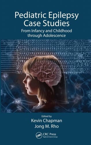 Pediatric Epilepsy Case Studies From Infancy and Childhood through Adolescence
