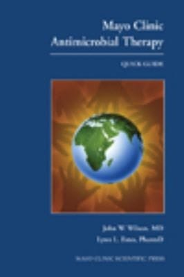 Mayo Clinic Antimicrobial Therapy Quick Guide