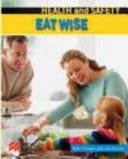 Health and Safety: Eat Wise