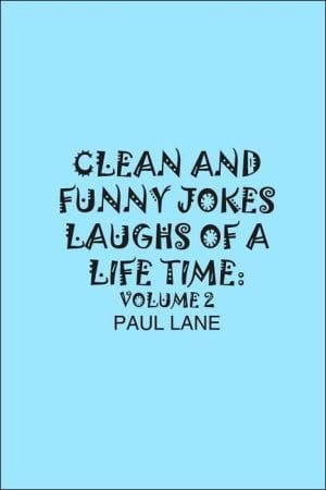 Clean and Funny Jokes Laughs of a Lifetime Volume 2