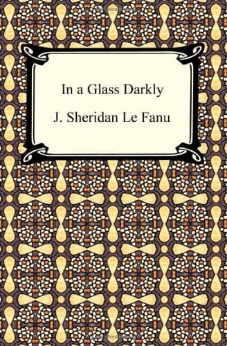 In a Glass Darkly