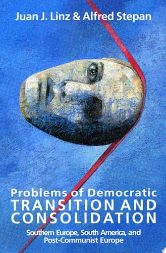 Problems of Democratic Transition and Consolidation