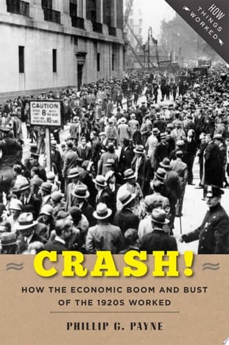 Crash! How the Economic Boom and Bust of the 1920s Worked