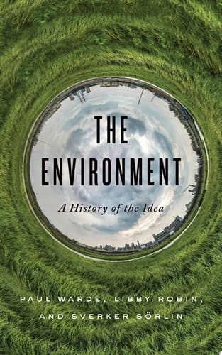The Environment A History of the Idea