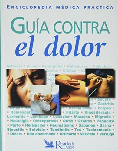 Guia Contra el Dolor: Enciclopedia Medica Practica (Spanish Edition)