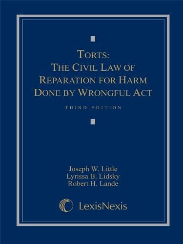Torts: The Civil Law of Reparation for Harm Done by Wrongful Act (Loose-leaf version)