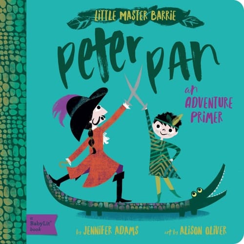 Peter Pan A BabyLit® Adventure Primer