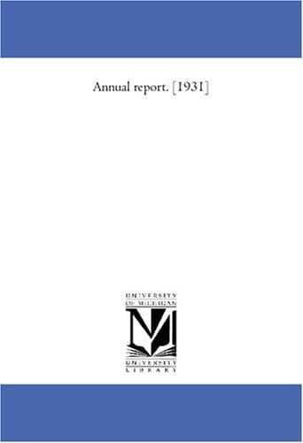 Annual report. [1931]