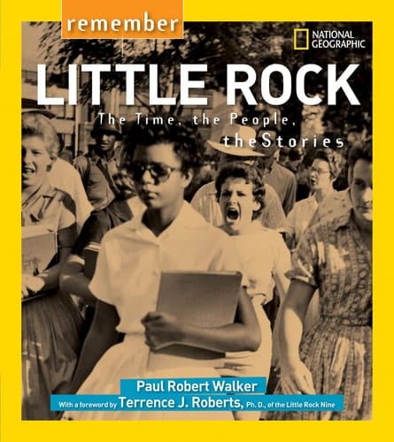 Remember Little Rock The Time, the People, the Stories