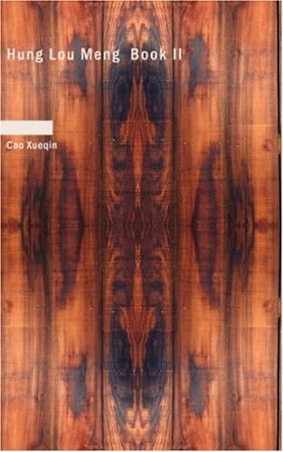Hung Lou Meng Book II: Or the Dream of the Red Chamber a Chinese Novel