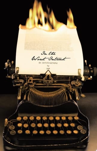 In the Worst Interest An Autobiography