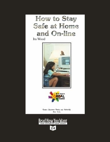 How to Stay Safe at Home and On-line (EasyRead Super Large 24pt Edition)