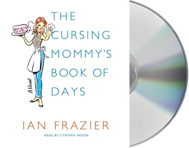 The Cursing Mommy's Book of Days: A Novel
