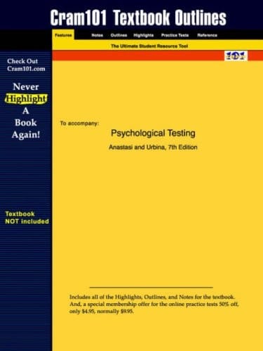 Cram 101 Textbook Outlines to Accompany Psychological Testing ; Anastasi and Urbina, 7th Edition