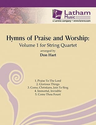 Hymns of Praise and Worship Volume 1 for String Quartet