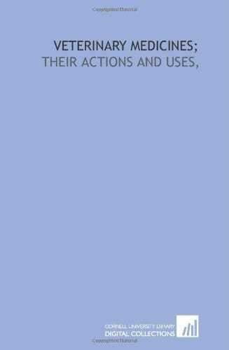 Veterinary medicines;: their actions and uses,