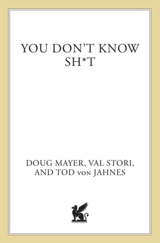 You Don't Know Sh*t