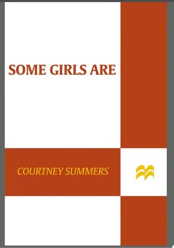 Some Girls Are A Novel