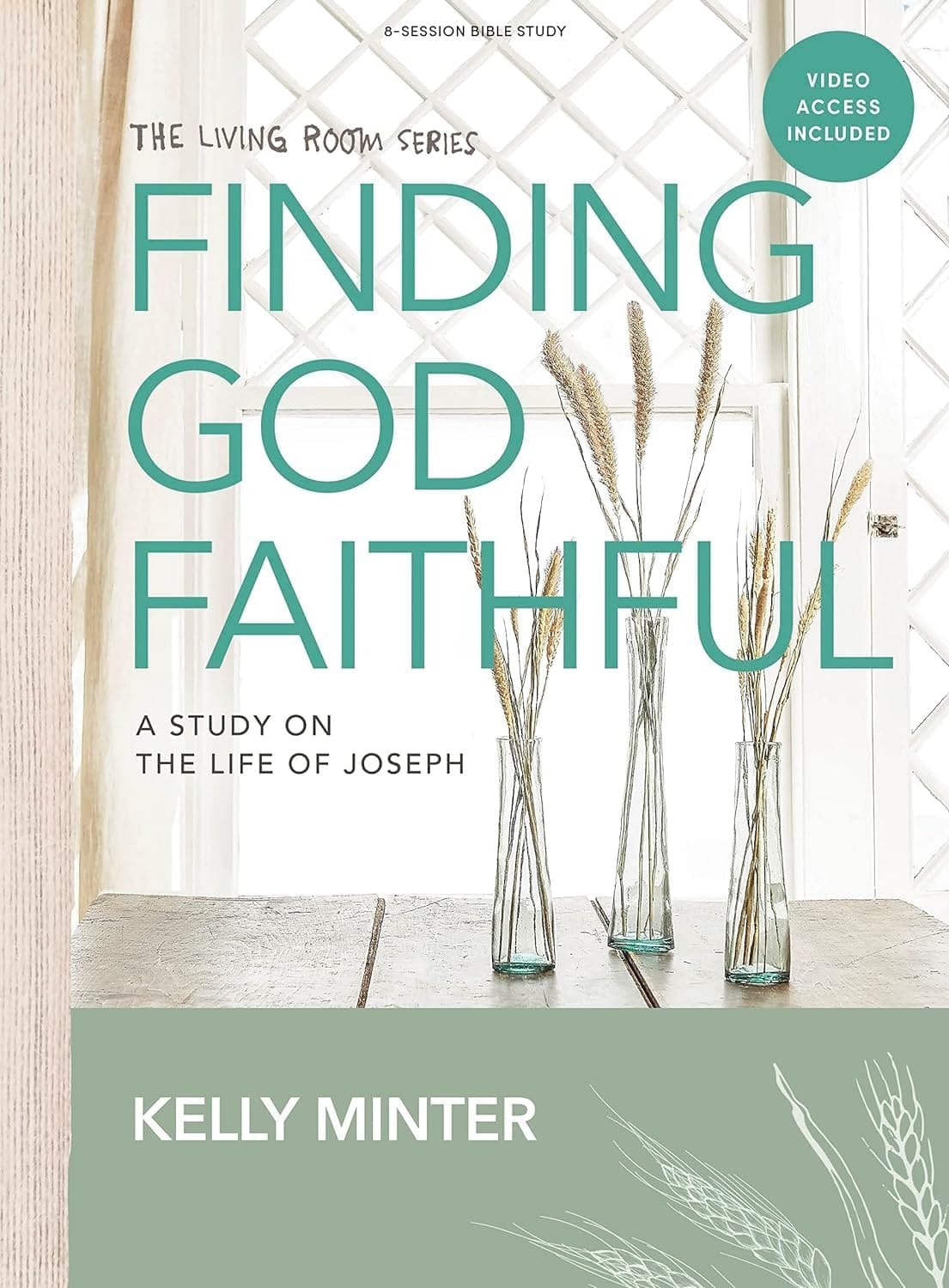 Finding God Faithful - Bible Study Book with Video Access A Study on the Life of Joseph