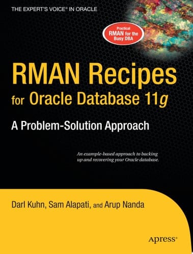 RMAN Recipes for Oracle Database 11g A Problem-Solution Approach