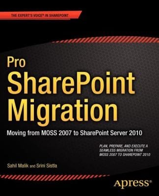 Pro Sharepoint Migration Moving From Moss 2007 To Sharepoint Server 2010